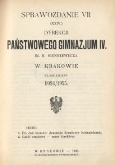 Sprawozdanie VII (XXIV.) Dyrekcji Państwowego Gimnazjum IV. im. H. Sienkiewicza w Krakowie za rok szkolny 1924/1925