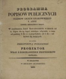 Programma popisów publicznych uczniów Liceum Krakowskiego Ś. Anny z roku szkolnego 1836/37 w Amfiteatrze Szkół Nowodworskich [...] na które prorektor wraz z zgromadzeniem professorow zaprasza