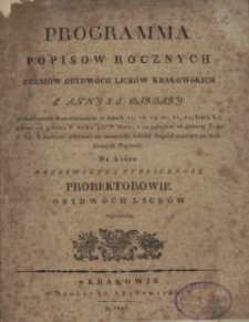 Programma popisów rocznych uczniów obydwóch liceów krakowskich S. Anny i S. Barbary w Amfiteatrze Nowodworskim [...] na które prześwietną publiczność prorektorowie obydwóch liceów zapraszają