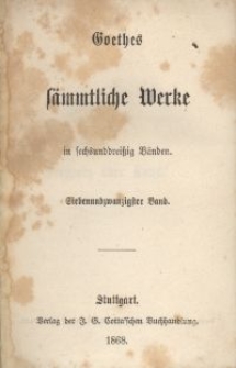 Goethes sämmtliche Werke : in sechsunddreißich Bänden. Bd. 27