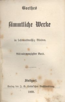Goethes sämmtliche Werke : in sechsunddreißich Bänden. Bd. 28