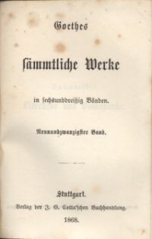 Goethes sämmtliche Werke : in sechsunddreißich Bänden. Bd. 29