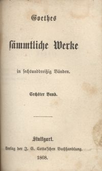 Goethes sämmtliche Werke : in sechsunddreißich Bänden. Bd. 6