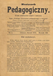 Miesięcznik pedagogiczny : pismo poświęcone szkole i rodzinie : organ "Polskiego Towarzystwa Pedagogicznego w Cieszynie". R. 13, Nr 1