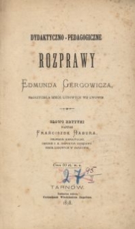 Dydaktyczno-pedagogiczne rozprawy Edmunda Gergowicza nauczyciela szkół ludowych we Lwowie