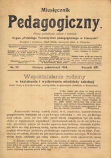 Miesięcznik pedagogiczny : pismo poświęcone szkole i rodzinie : organ "Polskiego Towarzystwa Pedagogicznego w Cieszynie". R. 13, Nr 10