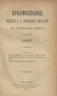 Sprawozdanie Dyrekcyi C. K. Lwowskiego Gimnazyum im. Franciszka Józefa za rok szkolny 1887