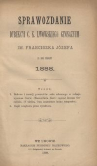 Sprawozdanie Dyrekcyi C. K. Lwowskiego Gimnazyum im. Franciszka Józefa za rok szkolny 1888