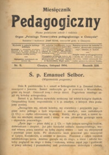 Miesięcznik pedagogiczny : pismo poświęcone szkole i rodzinie : organ "Polskiego Towarzystwa Pedagogicznego w Cieszynie". R. 13, Nr 11