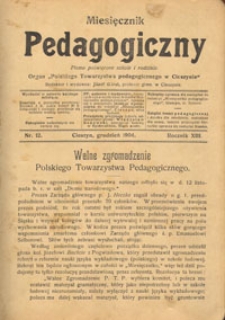 Miesięcznik pedagogiczny : pismo poświęcone szkole i rodzinie : organ "Polskiego Towarzystwa Pedagogicznego w Cieszynie". R. 13, Nr 12