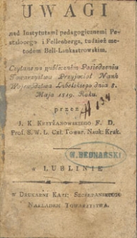 Uwagi nad Instytutami pedagogicznymi Pestalocego i Fellenberga, tudzież metodem Bell-Lankastrowskim