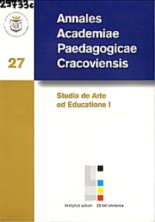 Annales Academiae Paedagogicae Cracoviensis. Studia de Arte et Educatione. [Vol.] 1 (2005)