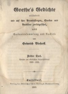 Goethe's Gedichte erläutert und auf ihre Veranlassungen, Quellen und Vorbilder zurückgeführt, nebst Variantensammlung und Nachlese. Bd. 3, Periode des eklestischen Universalismus 1806-1832