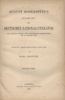 August Koberstein's Grundriss der Geschichte der deutschen Nationalliteratur. Bd. 4, Geschichte der deutsche Nationalliteratur vom zweiten Viertel des achtzehnten Jahrhunderts bis zu Goethe's Tod. Th. 2