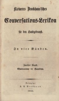 Kleineres Brockhaus'sches Conversations-Lexikon für den Handgebrauch. Bd. 2, Chateauneuf bis Hamilton