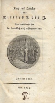 Kreuz- und Querzüge des Ritters A. bis Z. von dem Verf. d. Lebensläufe nach aufsteigender Linie. Bd. 2