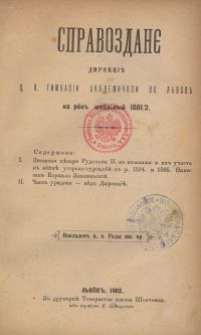 Spravozdanê Direkcìï C. K. Gimnazìï Akademičnoi vo L'vovï na rik' škil'n'ij 1881/2