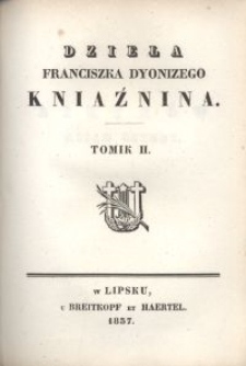 Dzieła Franciszka Dyonizego Kniaźnina. T. 2