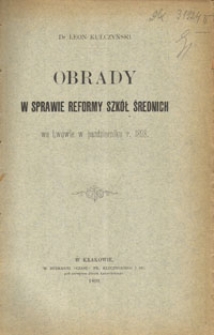 Obrady w sprawie reformy szkół średnich we Lwowie w październiku r. 1898