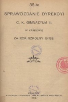 35-te sprawozdanie Dyrekcyi c. k. gimnazyum III. w Krakowie za rok szkolny 1917/18