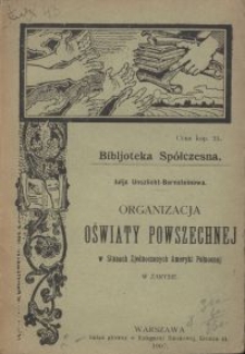 Organizacja oświaty powszechnej w Stanach Zjednoczonych Ameryki Północnej w zarysie