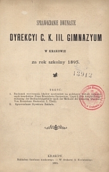 Sprawozdanie dwunaste Dyrekcyi c. k. III. gimnazyum w Krakowie za rok szkolny 1895