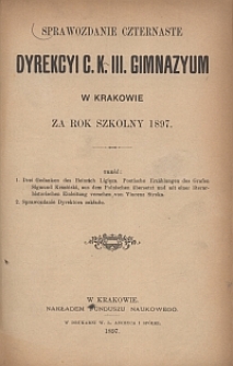 Sprawozdanie czternaste Dyrekcyi C. K. III. gimnazyum w Krakowie za rok szkolny 1897