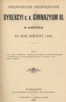 Sprawozdanie dziewiętnaste Dyrekcyi C. K. Gimnazyum III. w Krakowie za rok szkolny 1902