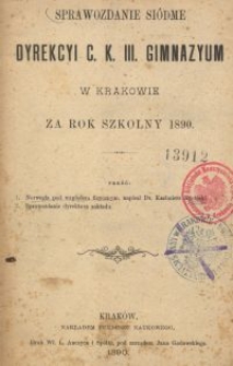 Sprawozdanie siódme Dyrekcyi C. K. gimnazyum III. w Krakowie za rok szkolny 1890