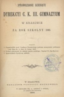 Sprawozdanie dziesiąte Dyrekcyi C. K. Gimnazyum III. w Krakowie za rok szkolny 1893