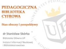 Pedagogiczna Biblioteka Cyfrowa : stan obecny i perspektywy