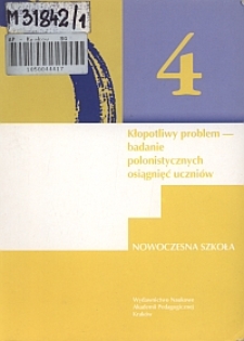 Kłopotliwy problem - badanie polonistycznych osiągnięć uczniów