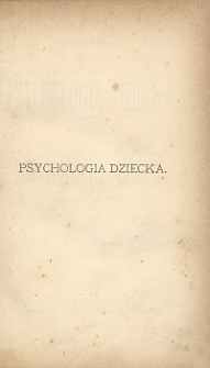 Psychologia dziecka. T. 1, Trzy pierwsze lata życia dziecka