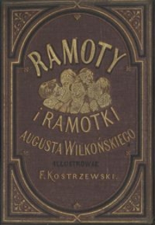 Ramoty i ramotki Augusta Wilkońskiego. T. 3