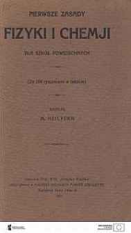 Pierwsze zasady fizyki i chemji dla szkół powszechnych : (z 104 rysunkami w tekście)