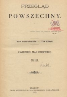 Przegląd Powszechny. R. 30. T. 118, Kwiecień, maj, czerwiec