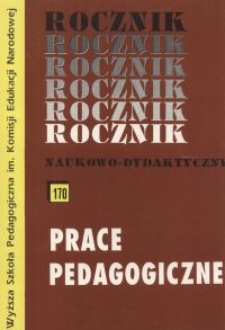 Rocznik Naukowo-Dydaktyczny. Z. 170, Prace Pedagogiczne. 16