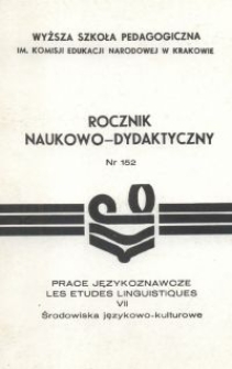 Rocznik Naukowo-Dydaktyczny. Z. 152, Prace Językoznawcze. 7, Środowisko Językowo-Kulturowe