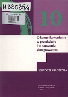 O komunikowaniu się w przedszkolu i w nauczaniu zintegrowanym