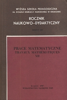 Rocznik Naukowo-Dydaktyczny. Z. 115, Prace Matematyczne. 12