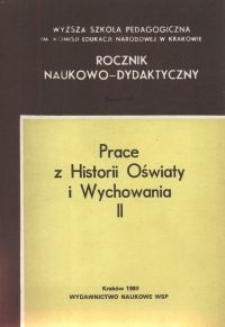 Rocznik Naukowo-Dydaktyczny. Z. 131, Prace z Historii Oświaty i Wychowania