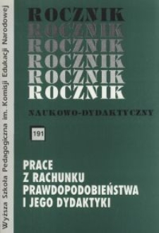 Rocznik Naukowo-Dydaktyczny. Z. 191. Prace z Rachunku Prawdopodobieństwa i Jego Dydaktyki. 2