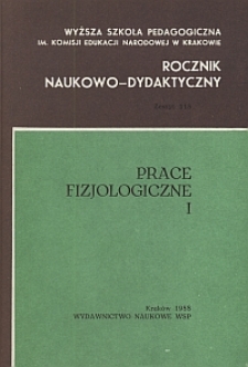 Rocznik Naukowo-Dydaktyczny. Z. 118. Prace Fizjologiczne. 1