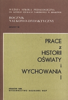 Rocznik Naukowo-Dydaktyczny. Z. 92, Prace z Historii Oświaty i Wychowania. 1