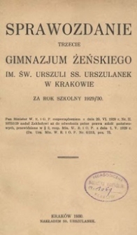 Sprawozdanie trzecie Gimnazjum Żeńskiego im. Św. Urszuli SS. Urszulanek w Krakowie za rok szkolny 1929/30