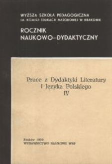 Rocznik Naukowo-Dydaktyczny. Z. 133, Prace z Dydaktyki Literatury i Języka Polskiego. 4