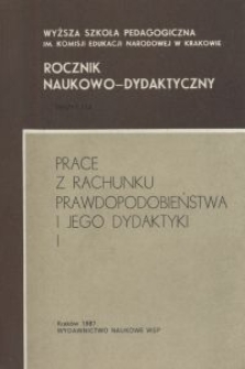 Rocznik Naukowo-Dydaktyczny. Z. 114, Prace z Rachunku Prawdopodobieństwa i Jego Dydaktyki. 1