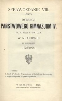 Sprawozdanie VIII. (XXV.) Dyrekcji Państwowego Gimnazjum IV. im. H. Sienkiewicza w Krakowie za rok szkolny 1925/1926