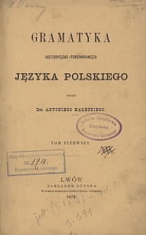 Gramatyka historyczno-porównawcza języka polskiego. T. 1