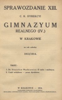 Sprawozdanie XIII. c. k. Dyrekcyi Gimnazyum Realnego (IV.) w Krakowie za rok szkolny 1913/1914